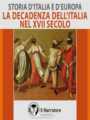 cover image of Storia d'Italia e d'Europa--Volume 41--La decadenza dell'Italia nel Seicento